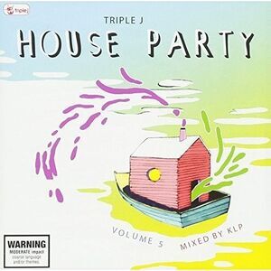 Various Artists - Triple J House Party: Vol 5 (Mixed By KLP) / Var  COMPACT